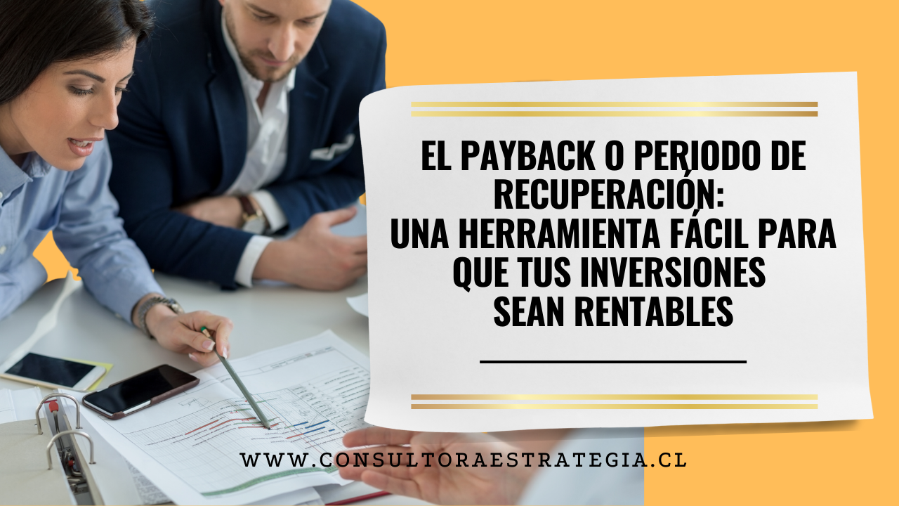 Qué es el Payback o Periodo de Recuperación de una inversión