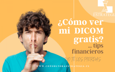 ¿CÓMO VER MI “DICOM” GRATIS?…..TIPS FINANCIEROS