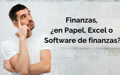 Finanzas, ¿en Papel, Excel o Software de finanzas?