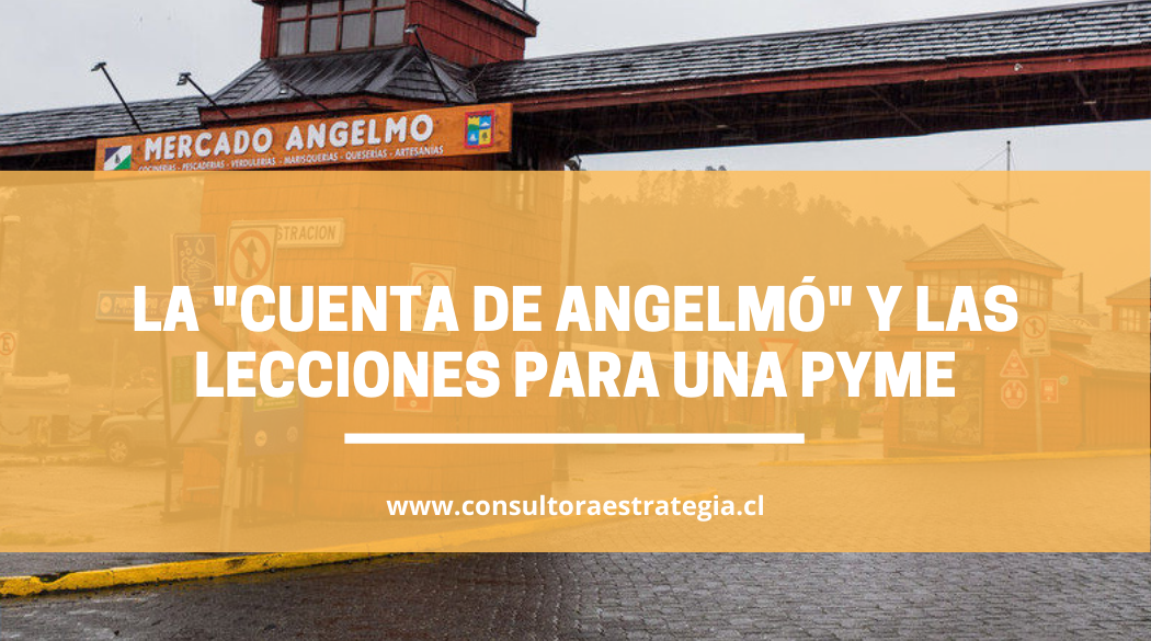 La «Cuenta de Angelmó» y las lecciones para toda PYME