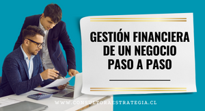 Gestión Financiera de un Negocio paso a paso